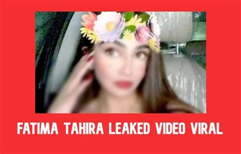 fatima tahir leak video|Fatima Tahir leaked video